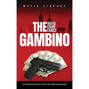 The Gambino Mafia Crime Family: The Complete and Fascinating History of New York Crime Organization - Hardcover