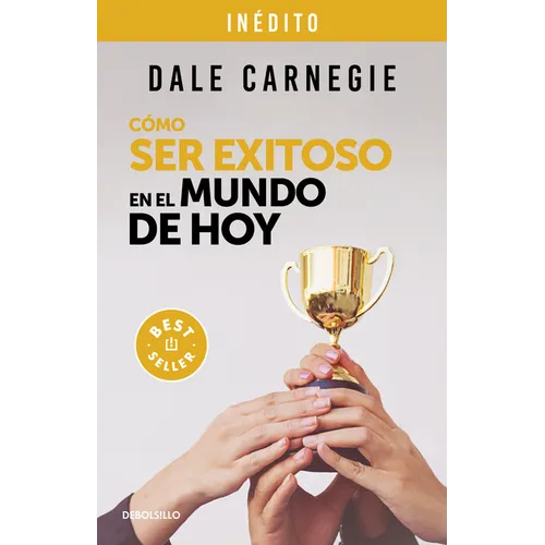Cã3mo Ser Exitoso En El Mundo de Hoy / How to Succeed in the World Today Revised and Updated Edition: Life Stories of Successful People to Inspire and - Paperback
