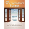 The Superintendent′s Planner: A Monthly Guide and Reflective Journal - Paperback