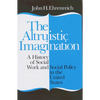 The Altruistic Imagination: A History of Social Work and Social Policy in the United States - Paperback