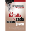 La Batalla de Cada Hombre Joven = Every Young Man's Battle - Paperback