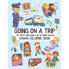 Going On A Trip My First Airplane Car Train Travel Kawaii Coloring Book: Cute Coloring Pages for Toddlers and Kids Ages 4-8 - Paperback