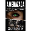 Amenazada: Una novela policíaca de misterio, asesinos en serie y crímenes - Paperback