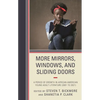 More Mirrors, Windows, and Sliding Doors: A Period of Growth in African American Young Adult Literature (2001 to 2021) - Hardcover