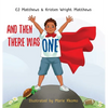 And Then There Was One: A Story to Help Kids Cope with Grief and Loss - Hardcover