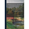 Genealogical Notes, or Contributions to the Family History of Some of the First Settlers of Connecticut and Massachusetts - Paperback