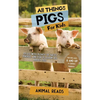 All Things Pigs For Kids: Filled With Plenty of Facts, Photos, and Fun to Learn all About Pigs - Hardcover
