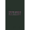 Noise/Music: A History - Paperback
