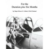For the Duration Plus Six Months - Paperback