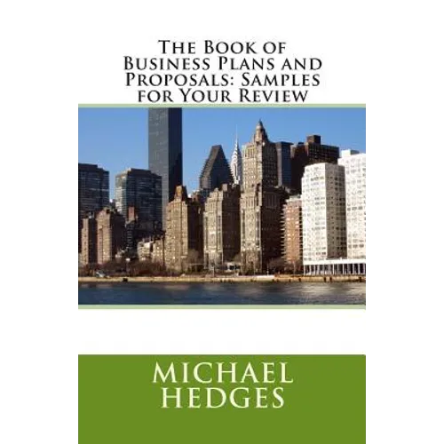 The Book of Business Plans and Proposals: Samples for Your Review - Paperback