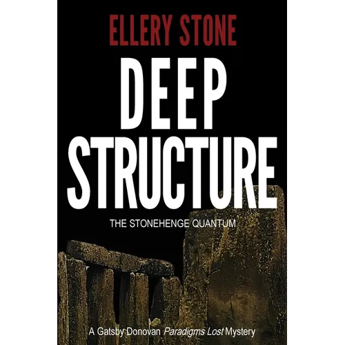 Deep Structure: The Stonehenge Quantum - Paperback
