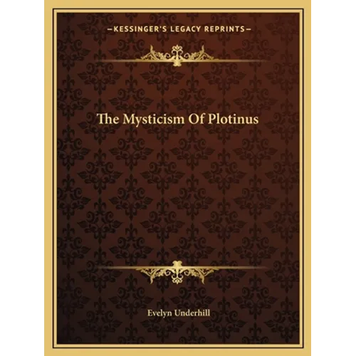 The Mysticism Of Plotinus - Paperback