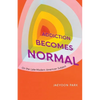 Addiction Becomes Normal: On the Late-Modern American Subject - Hardcover