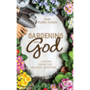 Gardening with God - Hardcover