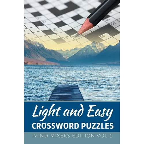 Light and Easy Crossword Puzzles: Mind Mixers Edition Vol 1 - Paperback
