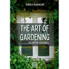 The Art of Gardening: For Indoor Gardeners - Paperback
