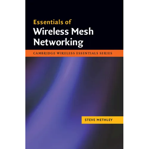 Essentials of Wireless Mesh Networking - Hardcover