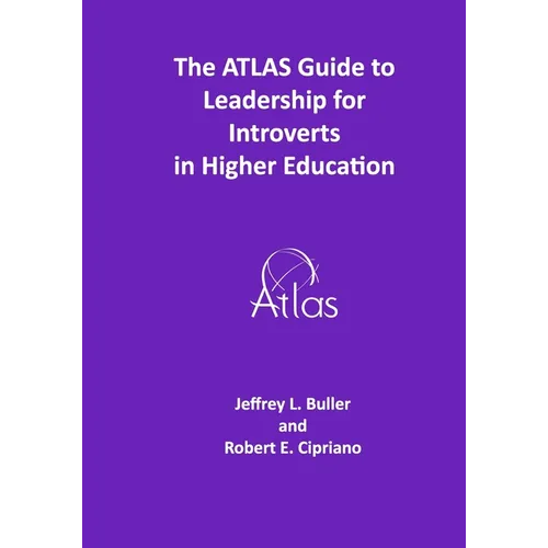 The ATLAS Guide to Leadership for Introverts in Higher Education - Paperback