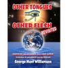 Other Tongues Other Flesh Revisited: Ancient Mysteries Collide With Today's Cosmic Realities - Paperback