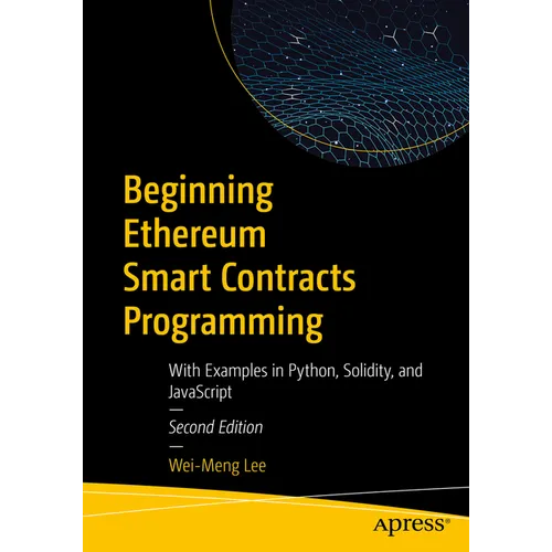 Beginning Ethereum Smart Contracts Programming: With Examples in Python, Solidity, and JavaScript - Paperback