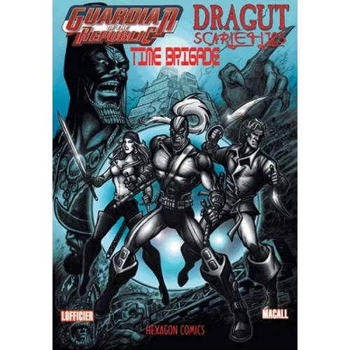 Guardian of the Republic/Dragut/Scarlet Lips/Time Brigade - Paperback