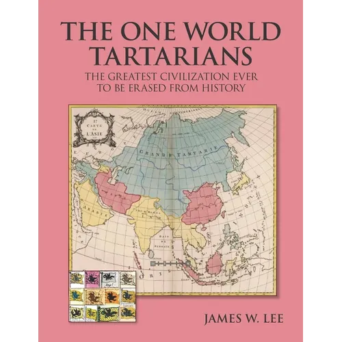 The One World Tartatians: The Greatest Civilization Ever To Be Erased From History - Paperback