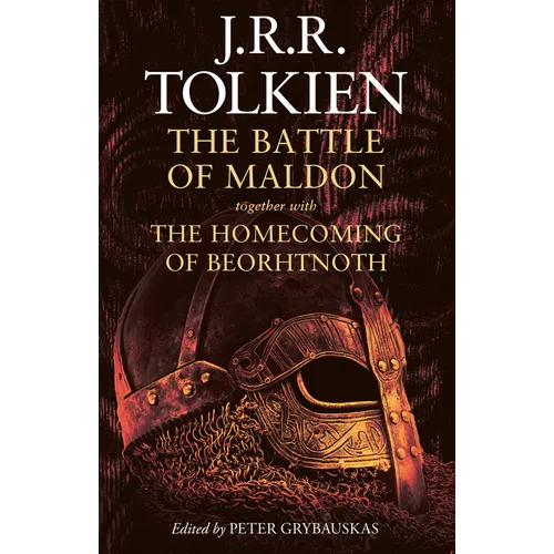 The Battle of Maldon: Together with the Homecoming of Beorhtnoth - Hardcover