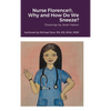 Nurse Florence(R), Why and How Do We Sneeze? - Hardcover