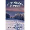 At the Mountains of Madness: A Positronic Book - Hardcover