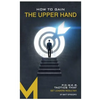 How To Gain The Upper Hand: P.O.W.E.R. Tactics That Get Leaders Results - Paperback