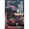 See You Next Tuesday: From the Case Files of Steve Rockfish - Paperback