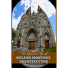 The Golden Age of Helena Montana Architecture - Paperback