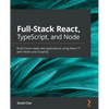 Full-Stack React, TypeScript, and Node: Build cloud-ready web applications using React 17 with Hooks and GraphQL - Paperback