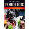 Feeding Dogs Dry Or Raw? The Science Behind The Debate - Paperback