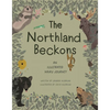 The Northland Beckons: An Illustrated Haiku Journey - Hardcover