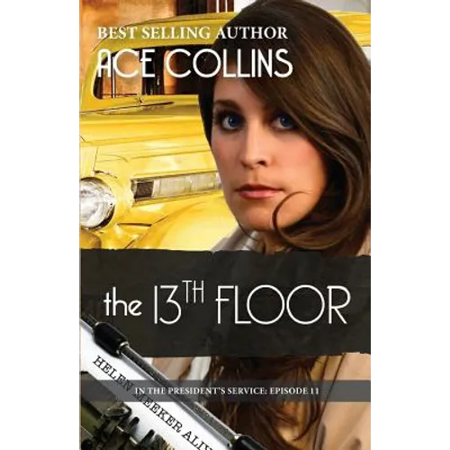 The 13th Floor: In the President's Service, Episode 11 - Paperback