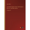 Lord Arthur Savile's Crime; The Portrait of Mr. W.H., and Other Stories: in large print - Paperback