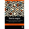 Iberia negra: Textos para otra historia de la diáspora africana (siglos XVI y XVII) - Paperback