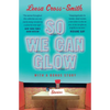 So We Can Glow: Stories - Paperback