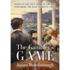 The Gambler's Game: Based on the True Story of the Man Who Broke the Bank at Monte Carlo - Hardcover