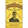 Boothby's World Drinks And How To Mix Them 1907 Reprint - Hardcover