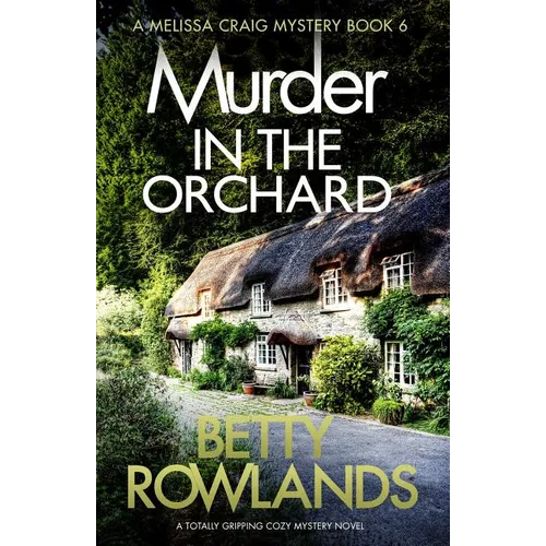 Murder in the Orchard: A totally gripping cozy mystery novel - Paperback