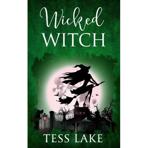 Wicked Witch (Torrent Witches Cozy Mysteries #10) - Paperback