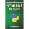 The Python Bible Volume 5: Python For Finance (Stock Analysis, Trading, Share Prices) - Paperback
