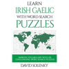 Learn Irish Gaelic with Word Search Puzzles: Learn Irish Gaelic Language Vocabulary with Challenging Word Find Puzzles for All Ages - Paperback