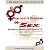 Peyronie's Disease and Sex;: Maximize your sexual potential in spite of PD - Paperback
