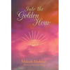 Into the Golden Hour - Hardcover