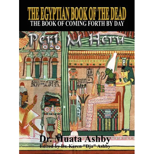 The Egyptian Book of the Dead Mysticism of the Pert Em Heru - Paperback