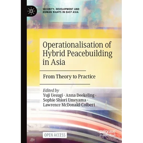 Operationalisation of Hybrid Peacebuilding in Asia: From Theory to Practice - Paperback