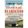 A Fever in the Heartland: The Ku Klux Klan's Plot to Take Over America, and the Woman Who Stopped Them - Paperback